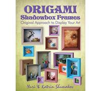 Origami Shadowbox Frames: Original Approach to Display Your Art: Volume 4