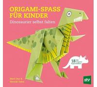 Origami-Spass für Kinder: Dinosaurier selbst falten, Mit 18 Origami-Papierblättern