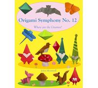 Origami Symphony No. 12: Where are the Gnomes?