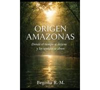 ORIGEN AMAZONAS: Donde el tiempo se detiene y los sentidos se abren