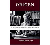 Origen: Early Church Fathers and the Early Church