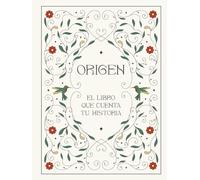 ORIGEN: el libro que cuenta tu historia