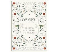 ORIGEN: El libro que cuenta tu historia