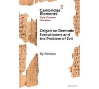 Origen on Demonic Executioners and the Problem of Evil