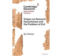 Origen on Demonic Executioners and the Problem of Evil-Heinze, Ky-Copertina fles