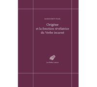 Origene Et La Fonction Revelatrice Du Verbe Incarne