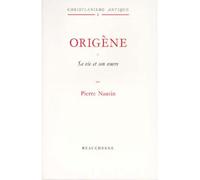 Origène, tome 1 : Sa vie et son oeuvre