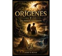 ORÍGENES: Del Edén a la Dispersión