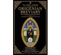 Origenian Breviary Volume IV: The Divine Office for the Fourth Week: 4