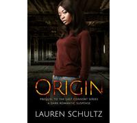 Origin: A Prequel to The Last Consort Series