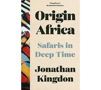 Origin Africa: Safaris in Deep Time