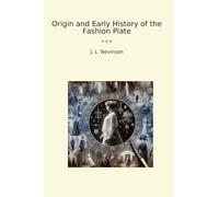Origin and Early History of the Fashion Plate