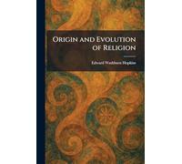 Origin and Evolution of Religion
