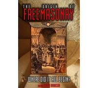 The Origin of Freemasonry: Where Did It All Begin (DVD)