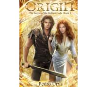Origin: (The Secret of the Golden Gods, Book 1)