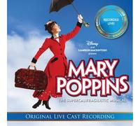 Various Artists - Mary Poppins The Supercalifragilistic Musical