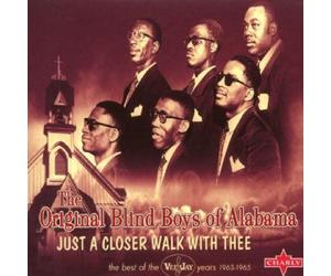 ORIGINAL BLIND BOYS OF AL - JUST A CLOSER WALK WITH