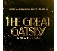 Original Broadway Cast of The Great The Great Gatsby - A New Musical Original B