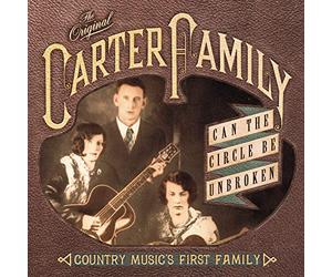 Original Carter Family - Can Circle Be Broken: Country Music's First Family