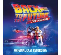 Original Cast of Back To The Future: The Musi Back to the Future: The Musi (CD)