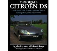 Original Citroën DS: The Restorer's Guide to all DS and ID models 1955-75