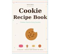 Original Cookie Recipe Book: Timeless Treat for Every Occasion | Blank Recipe Journal to Write In Your Own Cookie Recipes from Around the World | 50 ... Charts & Baker's Tips | 110 Pages, 6 x 9 in
