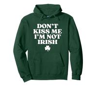Original Don't Kiss Me I'm Not Irish Hoodie St Patricks Day Felpa con Cappuccio