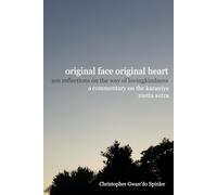 Original Face, Original Heart: Zen Reflections on the Way of Lovingkindness