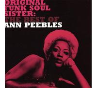 Original Funk Soul Sister: the Best of Ann Peebles by Peebles, Ann (2006) Audio CD
