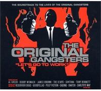 Original Gangsters, the - Let S Go to Work