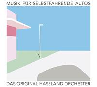 Original Haseland Orchester,das - Musik Für Selbstfahrende Autos