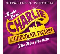Original London Cast Recording - Charlie & The Chocolate Factory-New Musical