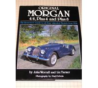Original Morgan 4/4, Plus 4 and Plus 8: The Restorer's Guide to All Four-wheeled Models from 1936
