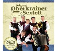 ORIGINAL OBERKRAINER SEXT - MIT MUSIK IST DAS LEBEN..