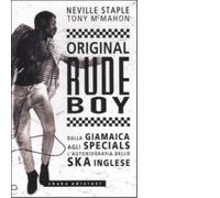 Original rude boy. di Neville Staple - ShaKe, 2011