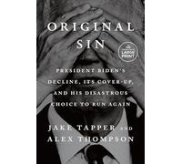 Alex Thompson J Original Sin: President Biden's Decline, Its Cover-U (Tascabile)