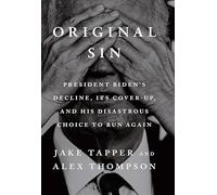 Alex Thompson, Jake Tapper – Original Sin – Il bestseller del Sunday Times – Copertina rigida