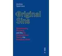 Original sins. Globalization, populism and the six contradictions facing the European Union