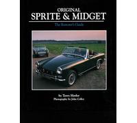 Original Sprite & Midget: The Restorer's Guide to All Austin-Healey and MG Models, 1958-79