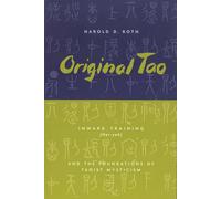 Harold Roth Original Tao (Tascabile) Translations from the Asian Classics