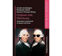 Original und Fälschung: Umstrittene Autorschaft in Musik und Kunst: 23