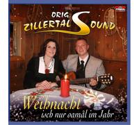 Original Zillertal Sound Weihnacht Isch Nur Oamal (CD)
