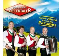 Original Zillertaler Unser Zillertal Das Ist Paradies (CD)