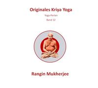 Originales Kriya Yoga: Yoga-Perlen - Band 12 (Deutsche Ausgabe)