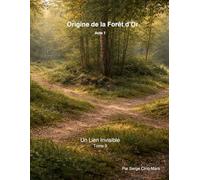 Origine de la Forêt d’Or - Acte1: Un lien invisible - Tome 9