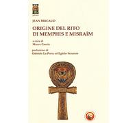 Origine del rito di Memphis e Misraïm