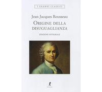 Origine della disuguaglianza. Ediz. integrale