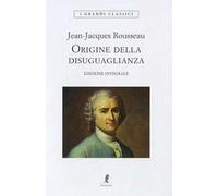 Origine della disuguaglianza. Ediz. integrale