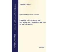 Origine e conclusione del mandato amministrativo di S.P.A. chiuse