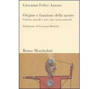 Origine e funzione della mente. Cultura, morale e arte: una storia naturale